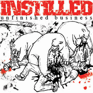 Instilled - Unfinished Business 7" Instilled - Unfinished Business 7"